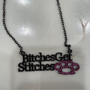 ISO(IN SEARCH OF)bitches get stitches necklace